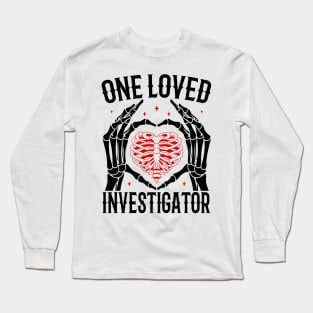 Funny Skeleton Heart Hands, One Loved Investigator Valentines Day Gift Long Sleeve T-Shirt